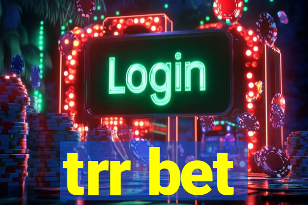 trr bet